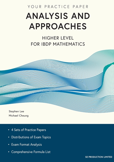 Analysis and Approaches Higher Level for IBDP Mathematics: Your Practice Paper