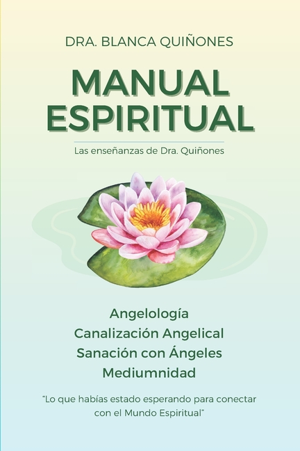Manual Espiritual: Enseñanzas de Dra. Quiñones