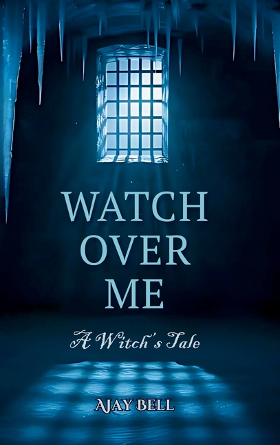 Watch Over Me: A Witch's Tale