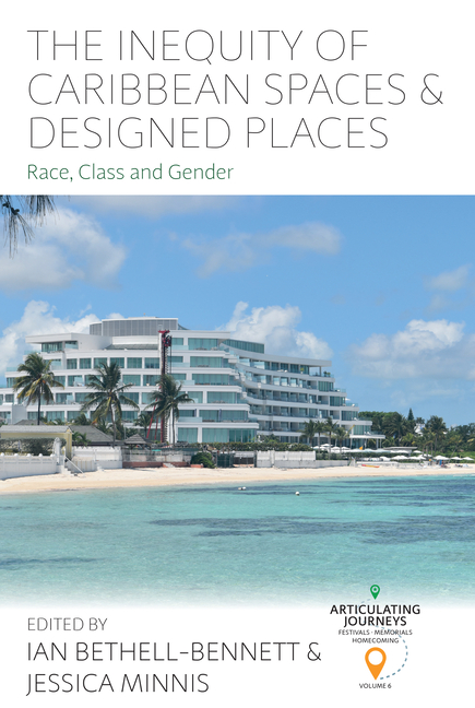 The Inequity of Caribbean Spaces and Designed Places: Race, Class and Gender