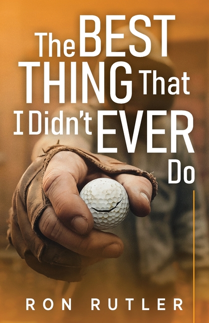 The Best Thing That I Didn't Ever Do