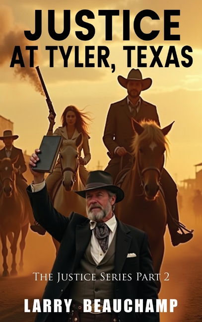 Justice At Tyler, Texas: The Justice Series Part 2