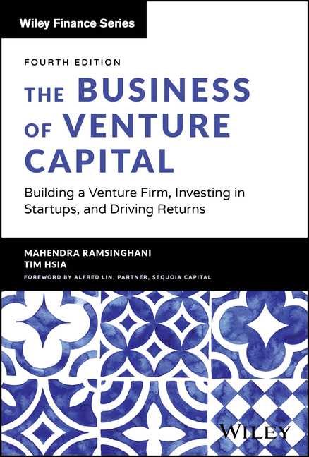 The Business of Venture Capital: Building a Venture Firm, Investing in Startups, and Driving Returns
