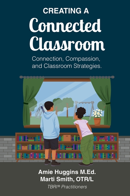 Creating A Connected Classroom: Connection, Compassion & Classroom Strategies