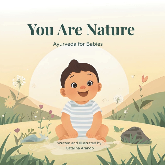 You Are Nature: Ayurveda for Babies