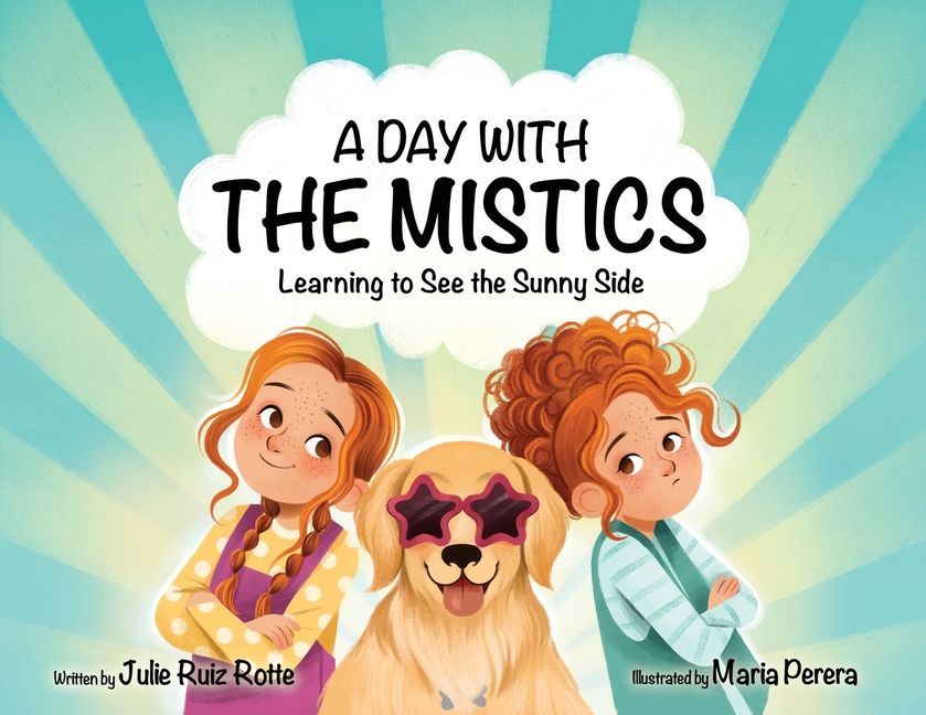 A Day With the Mistics: Learning to See the Sunny Side