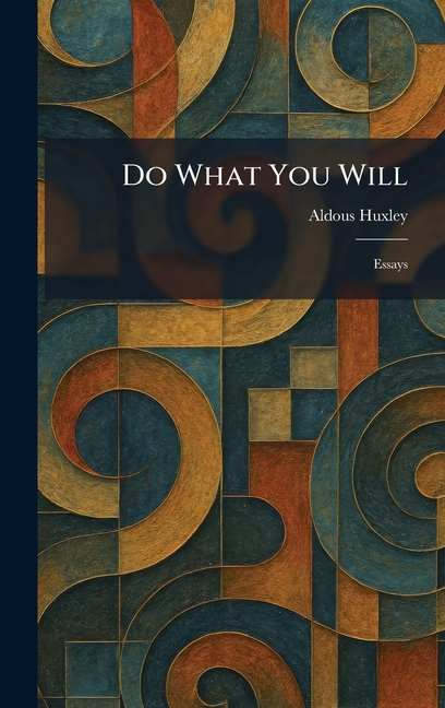Do What You Will: Essays