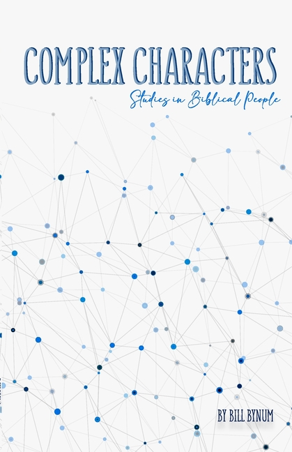 Complex Characters: Studies in Biblical People