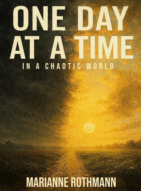One Day at a Time: In a Chaotic World