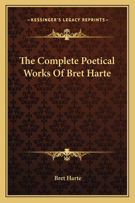 The Complete Poetical Works Of Bret Harte