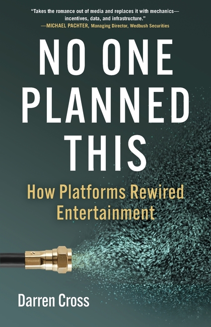 No One Planned This: How Platforms Rewired Entertainment