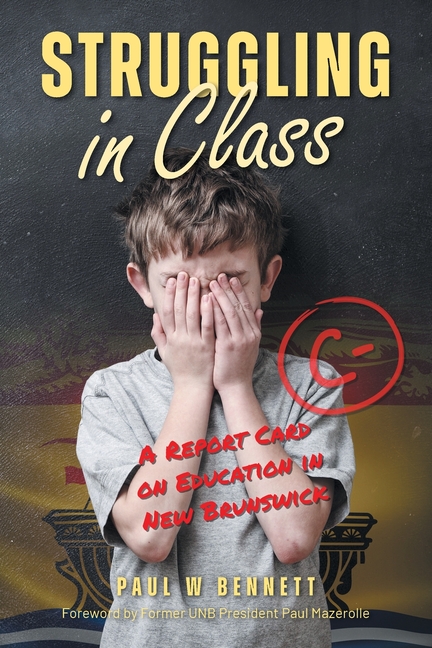 Struggling in Class: A Report Card on Education in New Brunswick