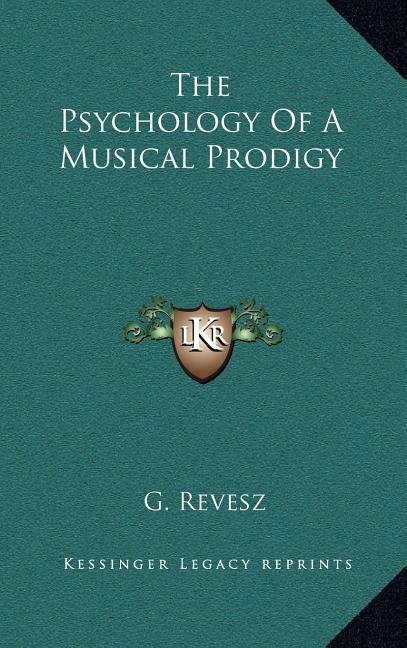 The Psychology Of A Musical Prodigy
