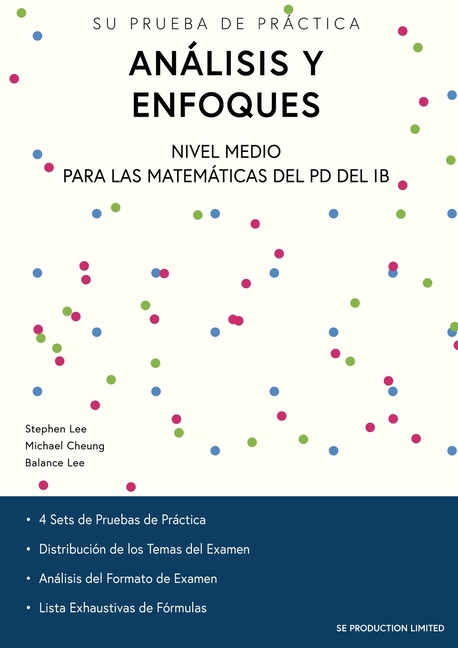 Análisis y Enfoques Nivel Medio para las Matemáticas del PD del IB: Su Prueba de Práctica