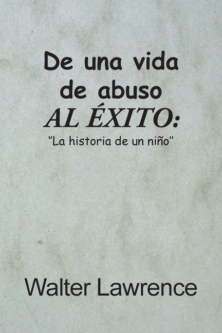 De una vida de abuso al éxito: "La historia de un niño''