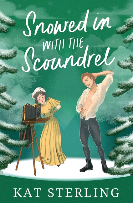 Snowed in with the Scoundrel: A steamy, ex-Childhood Friends to Lovers Historical Romance