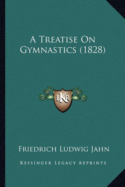 A Treatise On Gymnastics (1828)