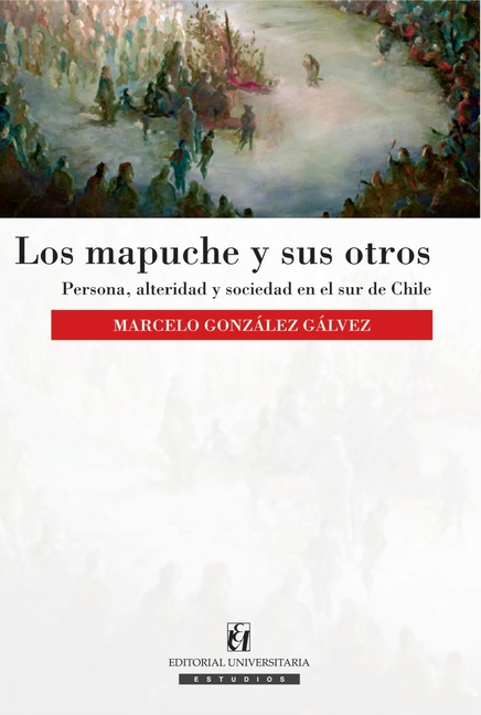 Los mapuche y sus otros