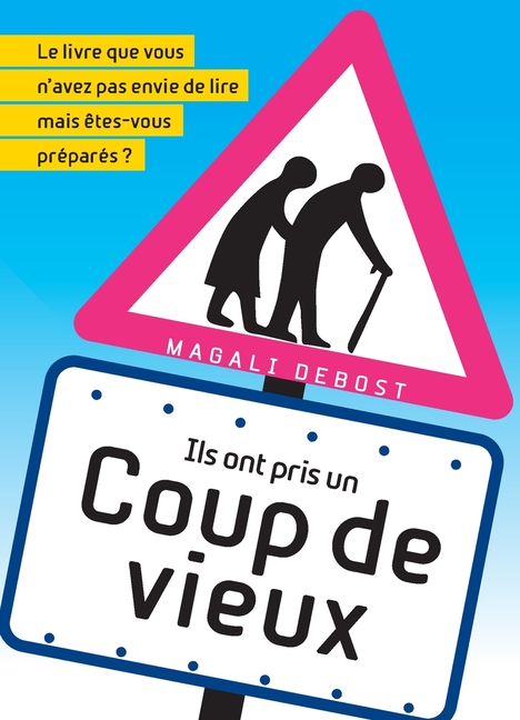 Coup de vieux: Le livre que vous n'avez pas envie de lire mais êtes-vous préparés ?