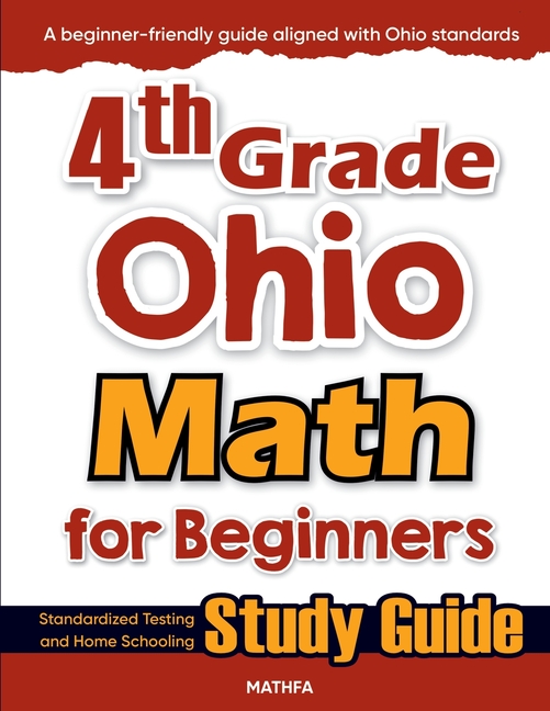 4th Grade Ohio Math for Beginners: Standardized Testing and Home Schooling Study Guide