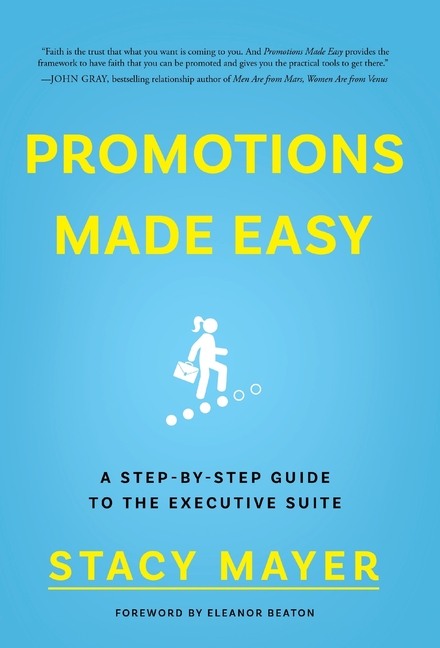 Promotions Made Easy: A Step-by-Step Guide to the Executive Suite