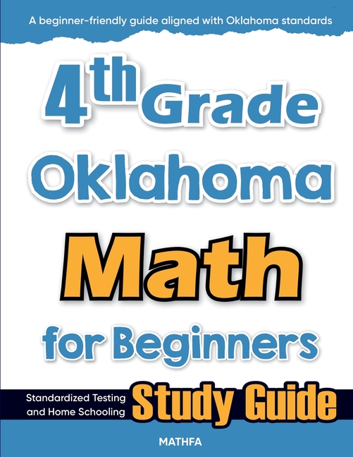4th Grade Oklahoma Math for Beginners: Standardized Testing and Home Schooling Study Guide