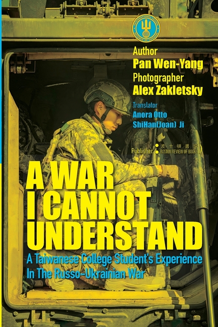 A War I Cannot Understand:A Taiwanese college student's experience in the Russo-Ukrainian War