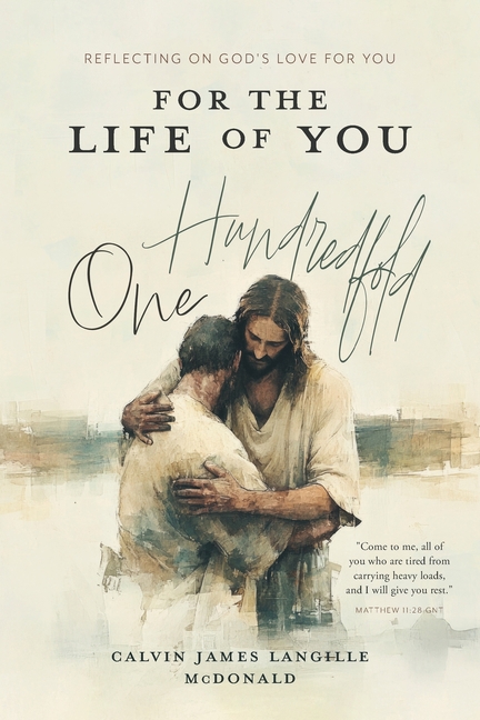 For the Life of You - One Hundredfold: Reflecting on God's Love For You