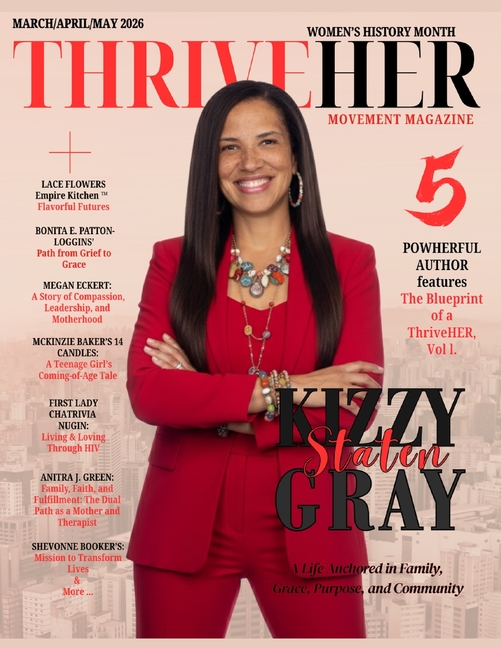 ThriveHER Movement Magazine March Edition: Kizzy Gray