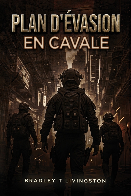 Plan d'Évasion: En Cavale