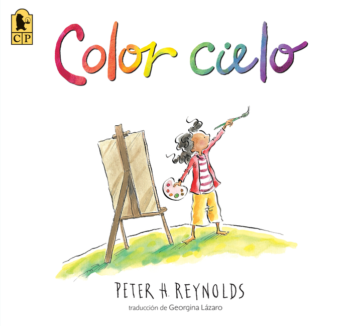 Color Cielo: (Un Álbum Ilustrado Sobre Arte, Creatividad, Imaginación Y Cómo Encontrar Inspiración En Lugares Inesperados Para Niños de 5 a 9 Años)