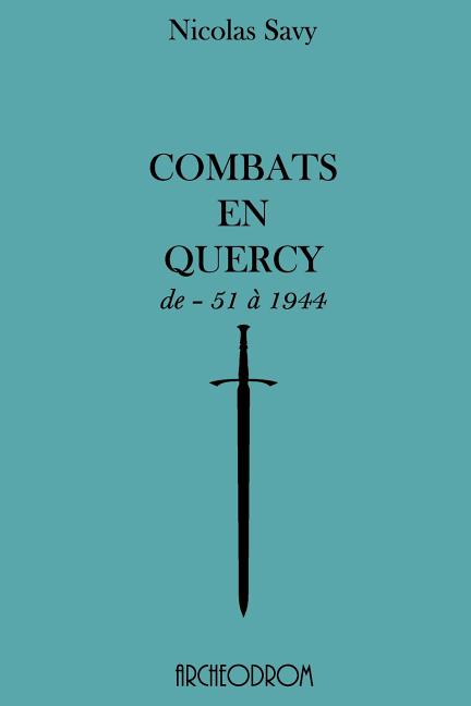 Combats en Quercy: de - 51 à 1944