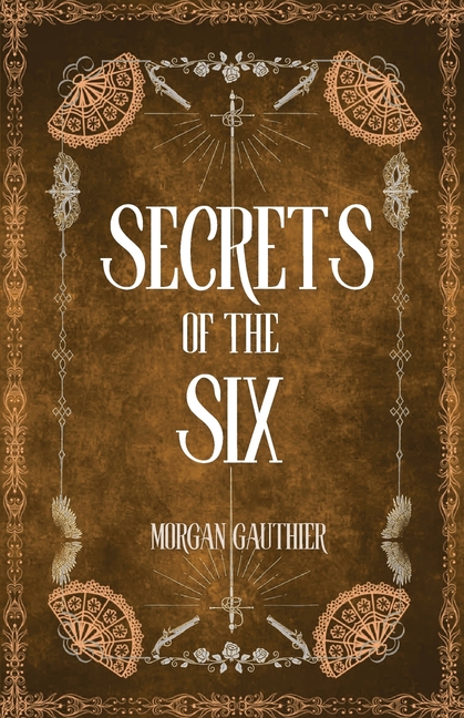 Secrets of the Six