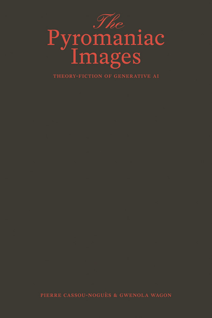 The Pyromaniac Images: Theory-Fiction of Generative AI
