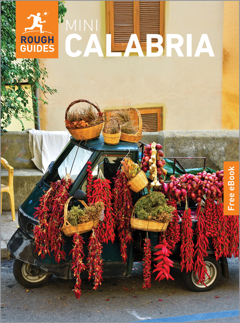 Rough Guides Mini Calabria: Travel Guide with eBook: 2026-2027 Insider Tips Must-See Sights Maps & Itineraries Covers: Tropea, Reggio Calabria, Sila N
