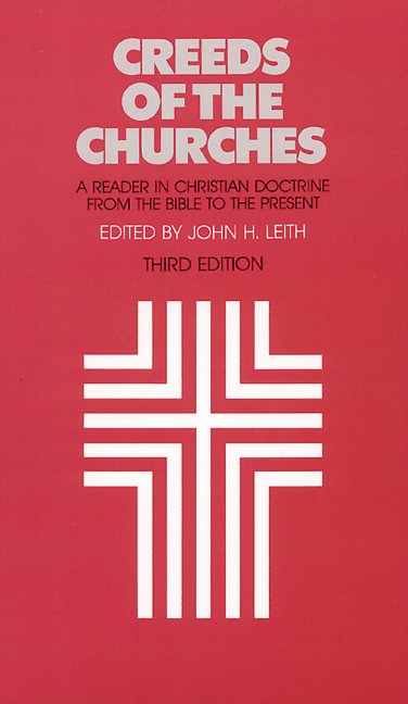 Creeds of the Churches, Third Edition: A Reader in Christian Doctrine from the Bible to the Present