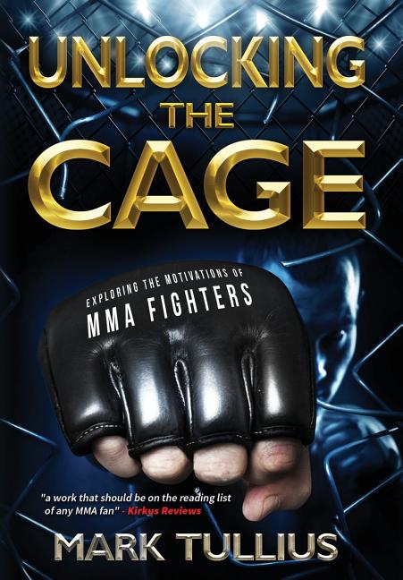 Unlocking the Cage: Exploring the Motivations of MMA Fighters