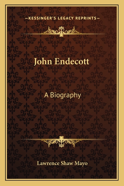 John Endecott: A Biography