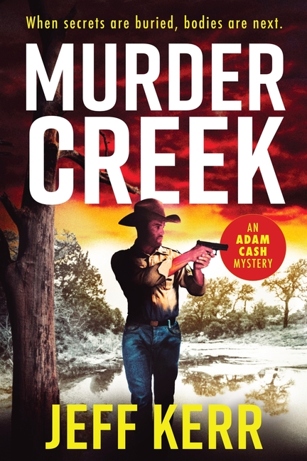 Murder Creek: An Adam Cash mystery