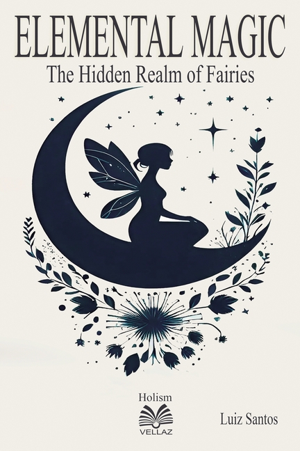 Elemental Magic: The Hidden Realm of Fairies