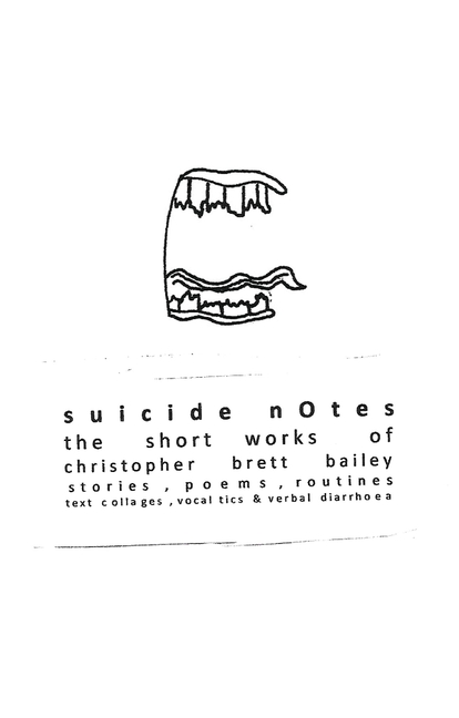 Suicide Notes: The Short Works of Christopher Brett Bailey