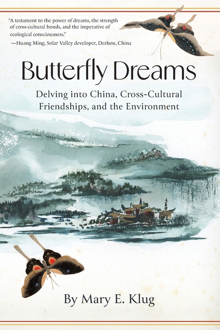 Butterfly Dreams: Delving into China, Cross-Cultural Friendships, and the Environment