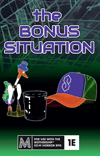 The Bonus Situation: a one-shot module for Mothership Sci-Fi Horror RPG