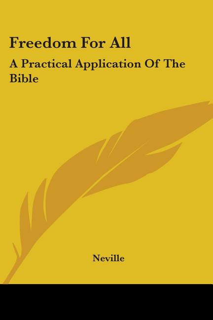 Freedom For All: A Practical Application Of The Bible