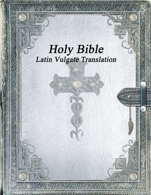 Holy Bible: Latin Vulgate Translation