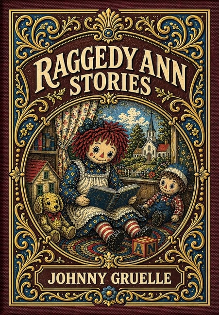 Raggedy Ann Stories (Golden Monarch Collector's Edition) (Case Laminate Hardcover with Jacket)
