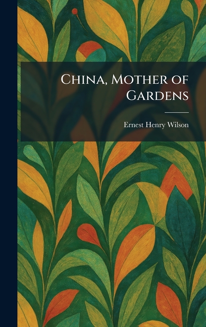 China, Mother of Gardens