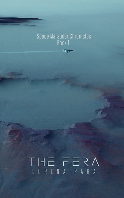 The Fera: Space Marauder Chronicles Book One