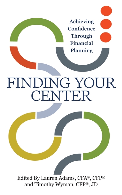 Finding Your Center: Achieving Confidence Through Financial Planning