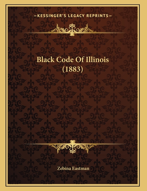 Black Code Of Illinois (1883)